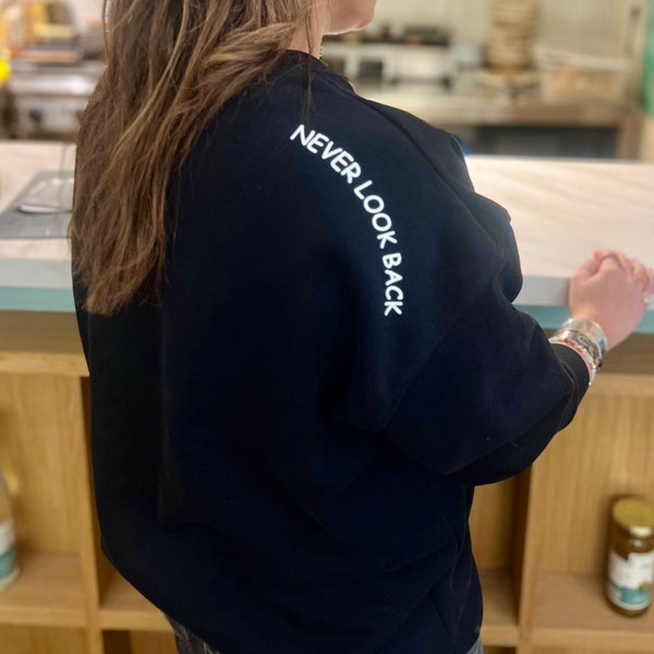 ‘Never Look Back’ Sweatshirt